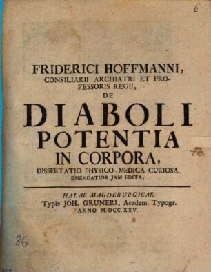 Friderici Hoffmanni De diaboli potentia in corpora : dissertatio physico-medica curiosa