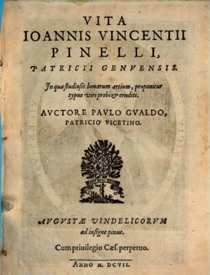 Paul. Gualdi Vita Ioannis Vincentii Pinelli, patricii Genuensis