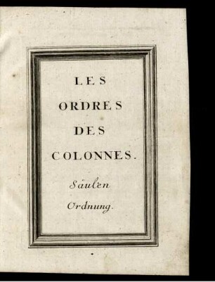 Les Ordres Des Colonnes. Säulen Ordnung.