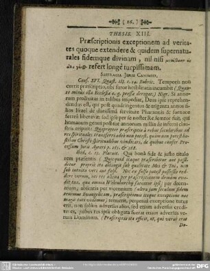 Thesis XIII. Praescriptionis exceptionem ad veritates quoque extendere & quidem supernaturales fidemque divinam, nil nisi [...] refert longe turpissimam
