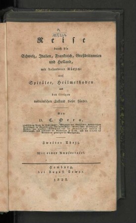 Th. 2: Reise durch die Schweiz, Italien, Frankreich, Großbritannien und Holland : mit besonderer Rücksicht auf Spitäler, Heilmethoden und den übrigen medicinischen Zustand dieser Länder
