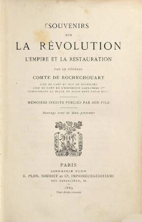 Souvenirs sur la révolution, l'empire et la restauration : mémoires inédits publiés par son fils
