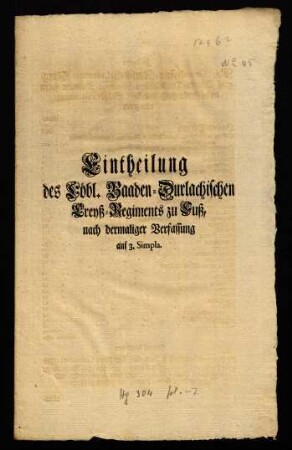 Eintheilung des Löbl. Baaden-Durlachischen Creyß-Regiments zu Fuß, nach dermaliger Verfassung auf 3. Simpla
