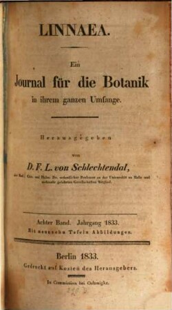Linnaea  : ein Journal für die Botanik in ihrem ganzen Umfange. 8. 1833
