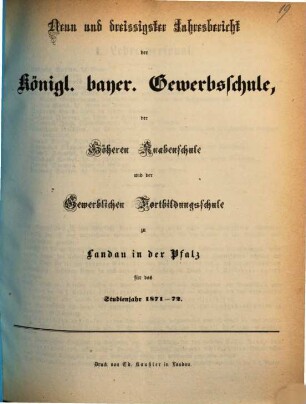 Jahresbericht der Königlich Bayerischen Gewerbsschule und der Gewerblichen Fortbildungsschule zu Landau in der Pfalz : für das Studienjahr ... 1871/72