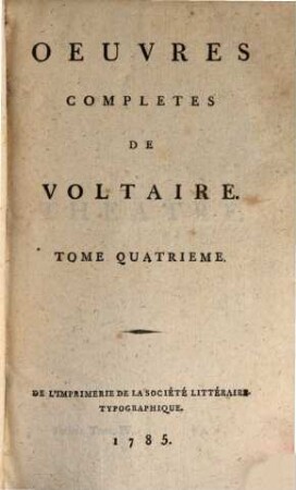 Oeuvres Complètes De Voltaire, Tome Quatrieme. Théâtre