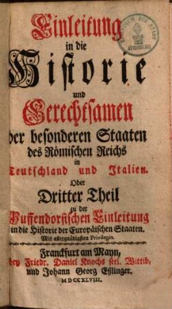 Einleitung in die Historie der vornehmsten europäischen Staaten : fortges. biß auf gegenw. Zeiten ..., 3.