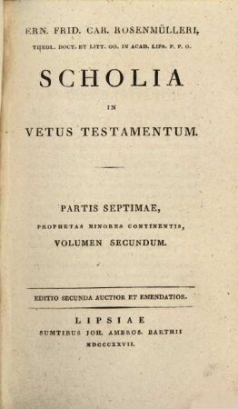 Ern. Frid. Car. Rosenmülleri Scholia In Vetus Testamentum. 7,2, Prophetae minores ; vol. 2. Amos, Obadias et Jonas