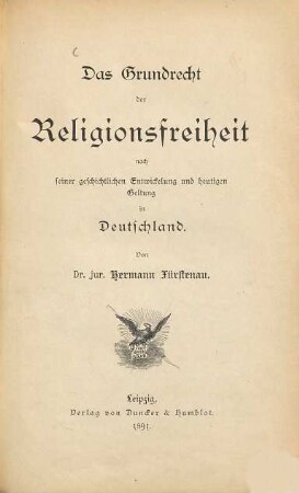 Das Grundrecht der Religionsfreiheit nach seiner geschichtlichen Entwicklung und heutigen Geltung in Deutschland
