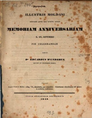 Illustris Moldani dedicati ante hos ... annos memoriam anniversariam ... pie celebrandam ... indicit. 1846