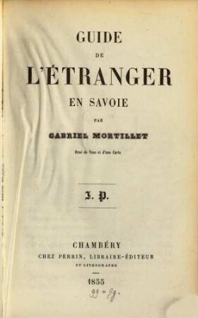 Guide de l'étranger en Savoie : Orné de vues et d'une carte