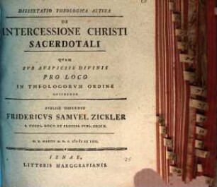 Dissertatio theologica de intercessione Christi sacerdotali. 2. 1762. 44 S.