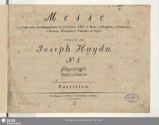 Messe à 4 Voix avec accompagnement de 2 Violons, Viola et Basse, 2 Hautbois, 2 Clarinettes, 2 Bassons, 2 Trompettes, Timbales et Orgue : No. I