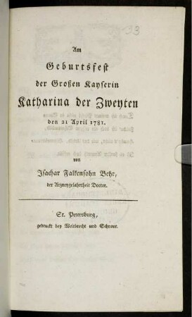 Am Geburtsfest der Großen Kayserin Katharina der Zweyten den 21 April 1781