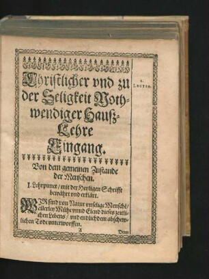 Christlicher und zu der Seligkeit Nothwendiger HaußLehre ...