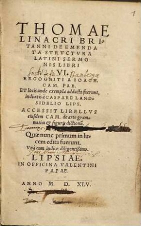 Thomae Linacri Britanni De Emendata Strvctvra Latini Sermonis : Libri VI
