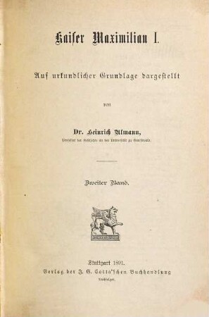 Kaiser Maximilian I. : auf urkundlicher Grundlage dargestellt, 2