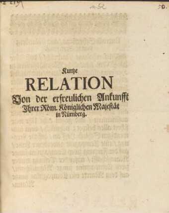 Kurtze Relation Von der erfreulichen Ankunfft Jhrer Röm. Königlichen Majestät in Nürnberg