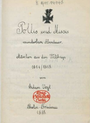 Pollis und Missis wunderbare Abenteuer : Märchen aus dem Weltkriege 1914/1915