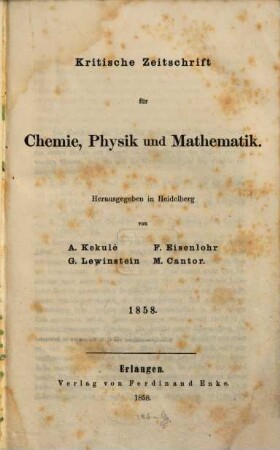 Kritische Zeitschrift für Chemie, Physik und Mathematik. 1. 1858