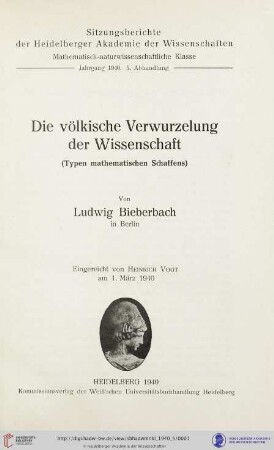1940, 5. Abhandlung: Sitzungsberichte der Heidelberger Akademie der Wissenschaften, Mathematisch-Naturwissenschaftliche Klasse: Die völkische Verwurzelung der Wissenschaft : (Typen mathematischen Schaffens)