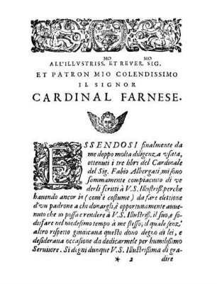 All l'Illustriss.Mo Et Rever.Mo Sig. Et Patron Mio Colendissimo Il Signor Cardinal Farnese.
