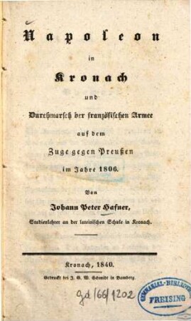 Napoleon in Kronach und Durchmarsch der französischen Armee auf dem Zuge gegen Preußen im Jahre 1806