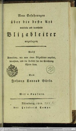 Neue Erfahrungen über die beste Art wohlfeile und dauerhafte Blizableiter anzulegen
