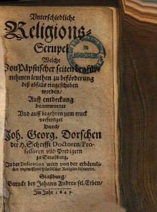 Unterschiedliche Religions-Scrupel, welche von Päpstischer seiten bey fürnehmen leuthen zu beförderung deß abfalls eingeschoben worden ...