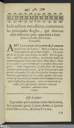 Instruction necessaire, contenant les principales Regles, qui doivent estre observées pour apprendre a bien dicter & dresser des Lettres Francoises