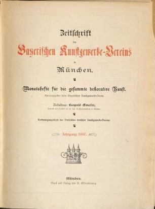 Zeitschrift des Bayerischen Kunstgewerbe-Vereins zu München : Monatshefte für d. gesammte dekorative Kunst. 46. 1897