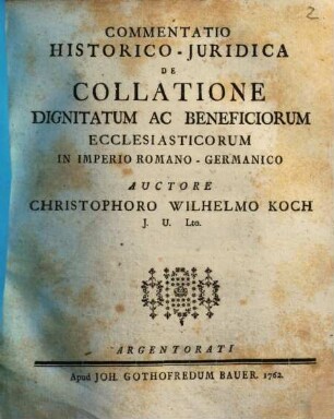 Commentatio Historico-Juridica De Collatione Dignitatum Ac Beneficiorum Ecclesiasticorum In Imperio Romano-Germanico