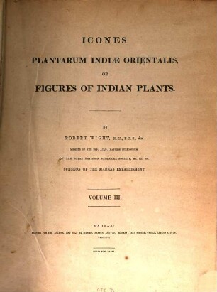 Icones plantarum Indiae Orientalis : or figures of Indian plants. 3