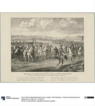 Gruppenbild Kaiser Franz Joseph I. führt Nikolaus I., Kaiser von Russland sein Regiment vor.