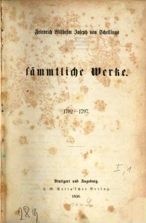 Friedrich Wilhelm Joseph von Schellings sämmtliche Werke. 1,1, 1792 - 1797