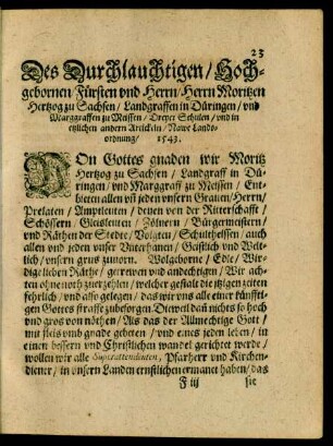 Des Durchlauchtigen/ Hochgebornen/ Fürsten und Herrn/ Herrn Moritzen Hertzog zu Sachsen/ Landgraffen in Düringen/ und Marggraffen zu Meissen/ Dreyer Schulen/ und in etzlichen andern Artickeln/ Nawe Landsordnung/ 1543.