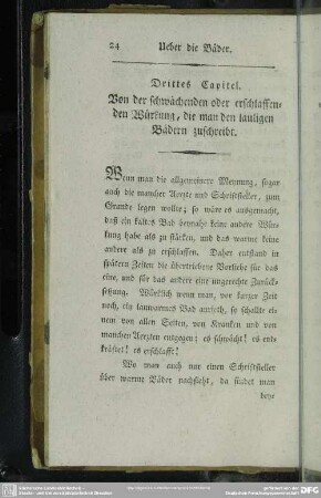 Drittes Capitel. Von der schwächenden oder erschlaffenden Würkung, die man den lauligen Bädern zuschreibt