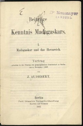 Madagaskar und das Hovareich : Vortrag, gehalten in der Sitzung der Geographischen Gesellschaft in Berlin am 4. November 1882