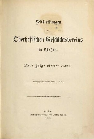 Mitteilungen des Oberhessischen Geschichtsvereins Gießen. 4. 1893