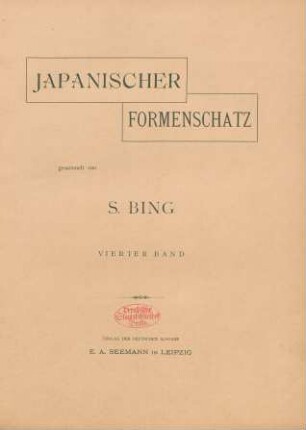 2,7/12=Bd. 4=19/24.1889: Japanischer Formenschatz
