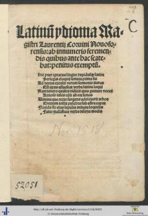 Latinum ydioma Magistri Laurentij Coruini Nouoforensis: ab innumeris feremendis quibus ante hac scatebat: penitus exemptum