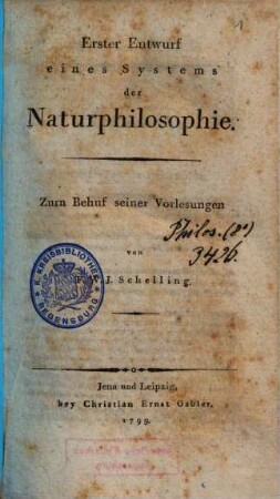 Erster Entwurf eines Systems der Naturphilosophie : Zum Behuf seiner Vorlesungen