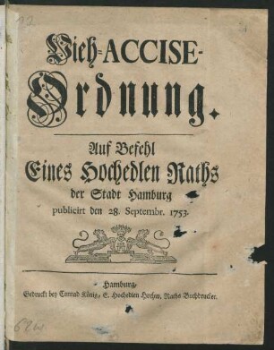 Vieh-Accise-Ordnung : Auf Befehl Eines Hochedlen Raths der Stadt Hamburg publicirt den 28. Septembr. 1753.
