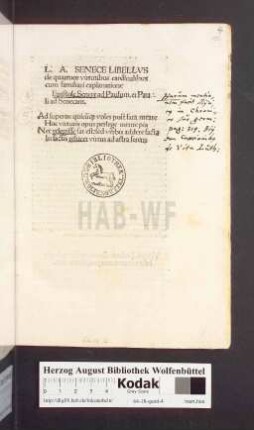 L. A. Senece Libellvs de quattuor virtutibus cardinalibus cum familiari explanatione Epistole Senece̜ ad Paulum. et Pauli ad Senecam