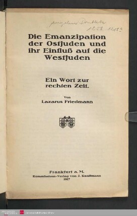 Die Emanzipation der Ostjuden und ihr Einfluß auf die Westjuden : ein Wort zur rechten Zeit