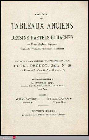 Catalogue des tableaux anciens : dessins, pastels, gouaches des Écoles anglaise, espagnole, flamande, française, hollandaise et italienne : dont la vente aux enchères publiques aura lieu à Paris, Hôtel Drouot, Salle No 10, le vendredi 6 mars 1942