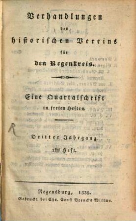 Verhandlungen des Historischen Vereins für den Regenkreis. 3, 1 - 2. 1835