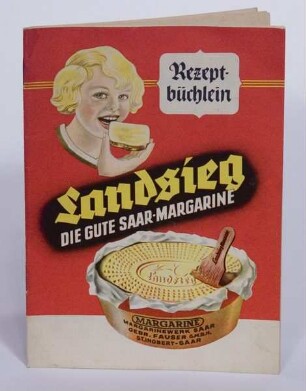 Landsieg. Die gute Saar-Margarine