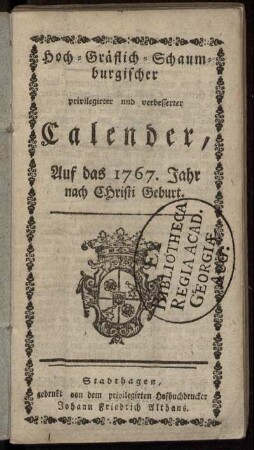 1767: Hoch-Gräflich-Schaumburgischer privilegirter und verbesserter Calender, Auf das 1767. Jahr nach Christi Geburt