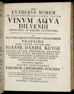 Num Lutherus Morem In Dispensanda Coena Sacra Vinum Aqua Diluendi Retinuerit In Maiore Catechismo